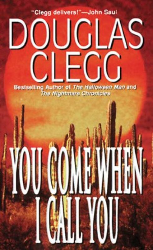 Book cover for "You Come When I Call You" by Douglas Clegg