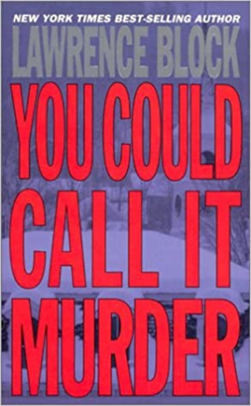 Book cover for "You Could Call it Murder" by Lawrence Block
