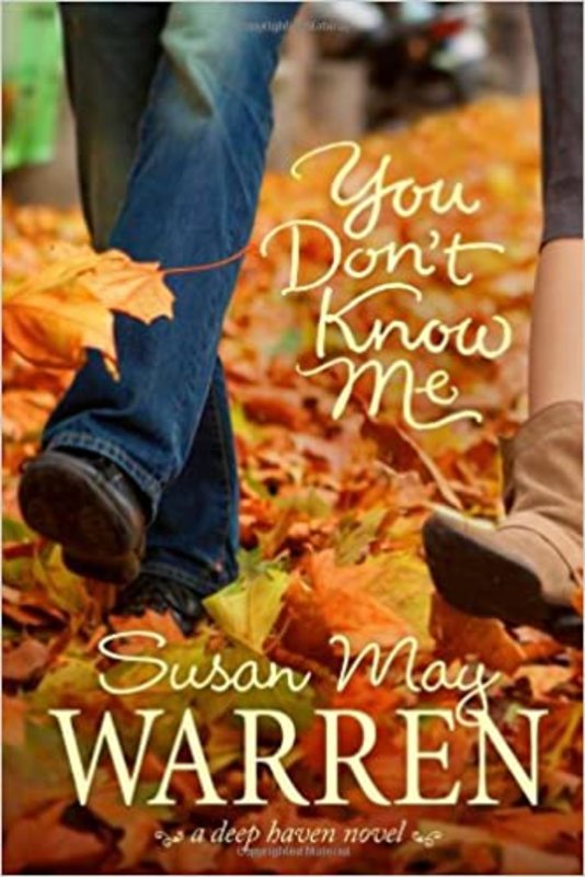 Book cover for "You Don't Know Me" by Susan May Warren
