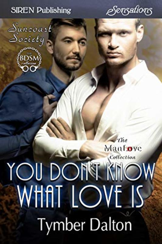 Book cover for "You Don't Know What Love Is" by Tymber Dalton