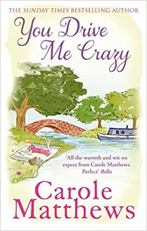 Book cover for "You Drive Me Crazy" by Carole Matthews