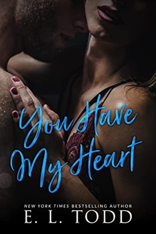 Book cover for "You Have My Heart" by EL Todd