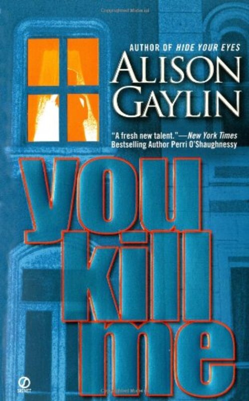 Book cover for "You Kill Me" by Alison Gaylin