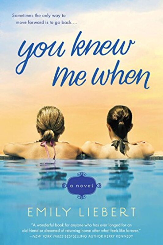 Book cover for "You Knew Me When" by Emily Liebert