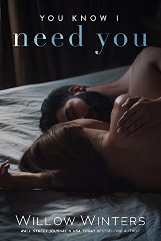 Book cover for "You Know I Need You" by Willow Winters