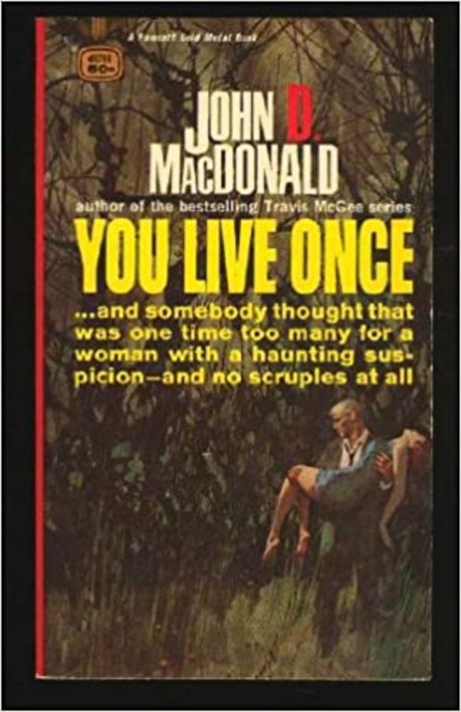 Book cover for "You Live Once" by John D. MacDonald