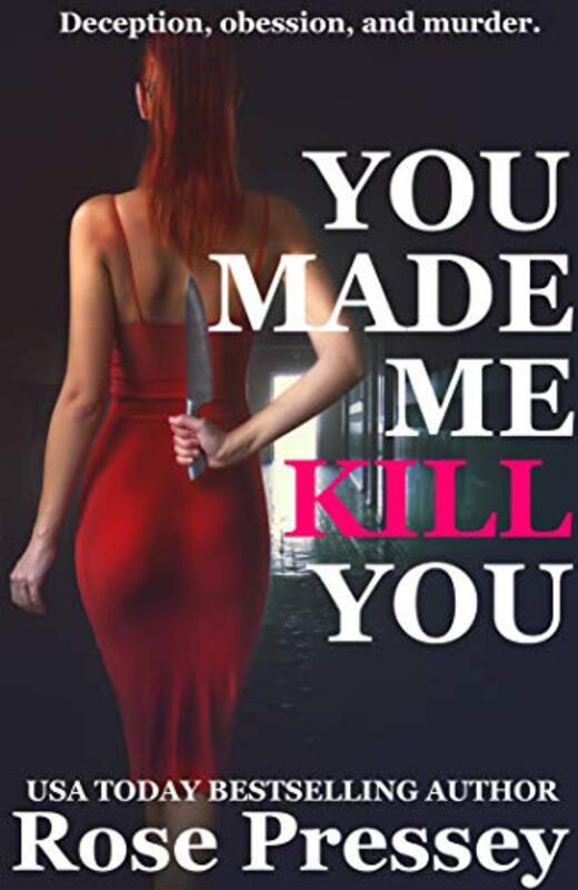 Book cover for "You Made Me Kill You" by Rose Pressey