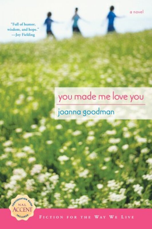 Book cover for "You Made Me Love You" by Joanna Goodman