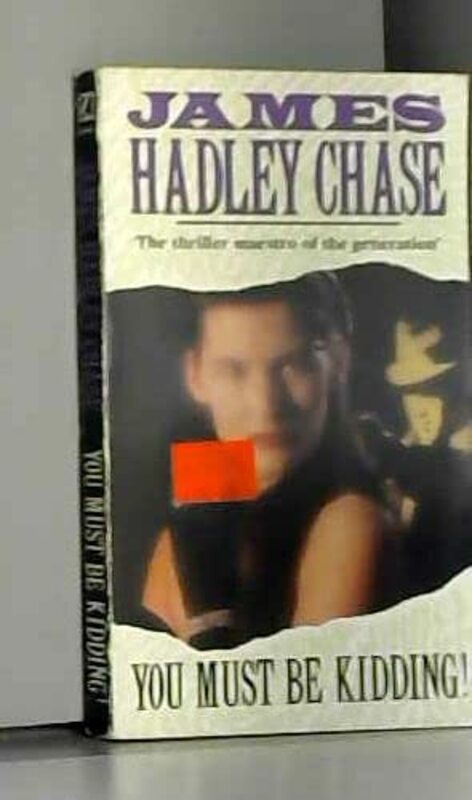 Book cover for "You Must Be Kidding" by James Hadley Chase
