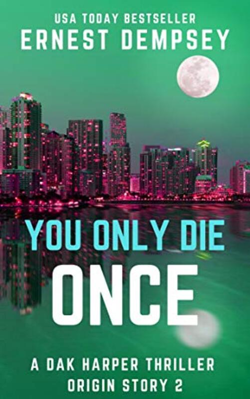 Book cover for "You Only Die Once" by Ernest Dempsey