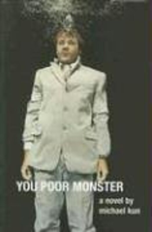 Book cover for "You Poor Monster" by Michael Kun