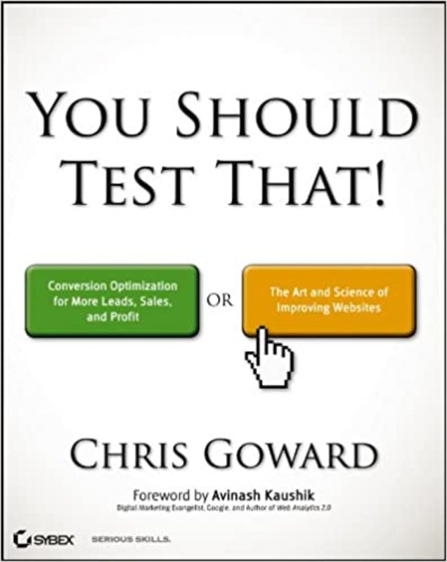 Book cover for "You Should Test That" by Chris Goward