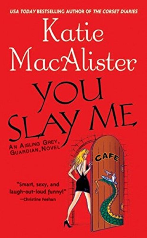 Book cover for "You Slay Me" by Katie MacAlister