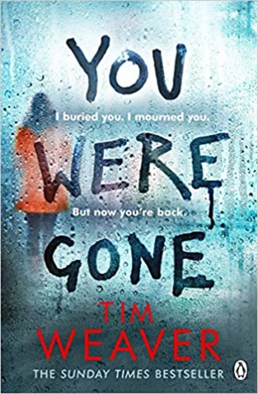 Book cover for "You Were Gone" by Tim Weaver