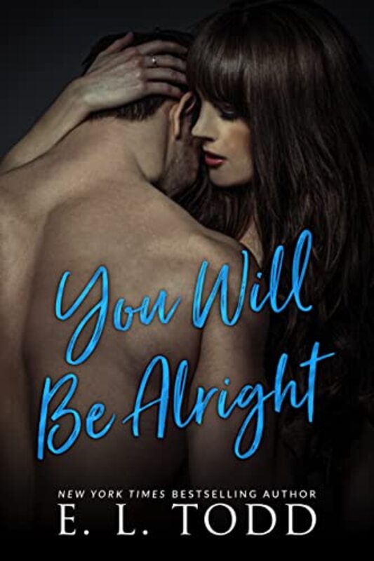 Book cover for "You Will Be Alright" by EL Todd