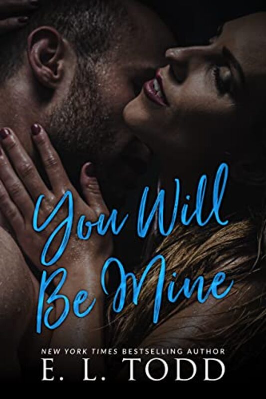 Book cover for "You Will Be Mine" by EL Todd