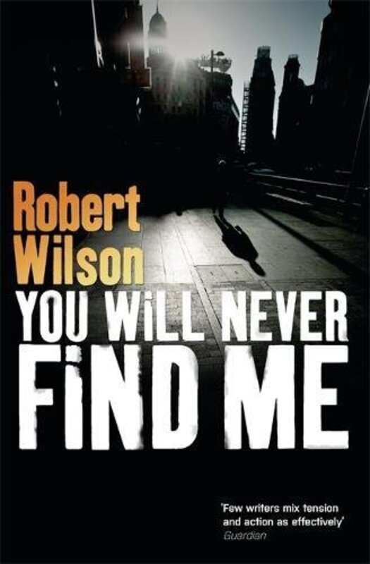 Book cover for "You Will Never Find Me" by Robert Wilson