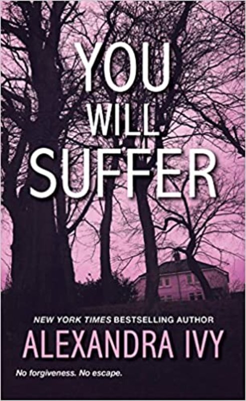 Book cover for "You Will Suffer" by Alexandra Ivy