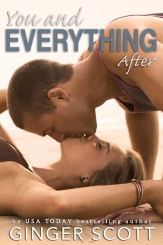 Book cover for "You and Everything After" by Ginger Scott