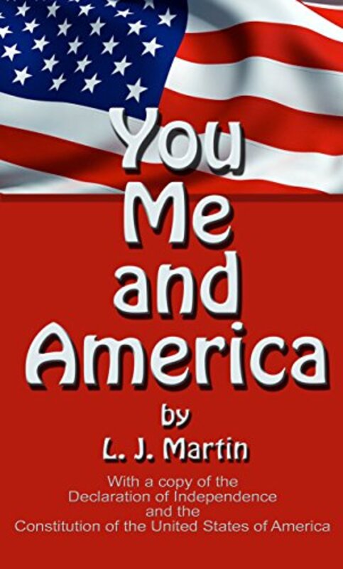 Book cover for "You, Me, and America" by LJ Martin