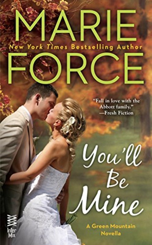 Book cover for "You'll Be Mine" by Marie Force