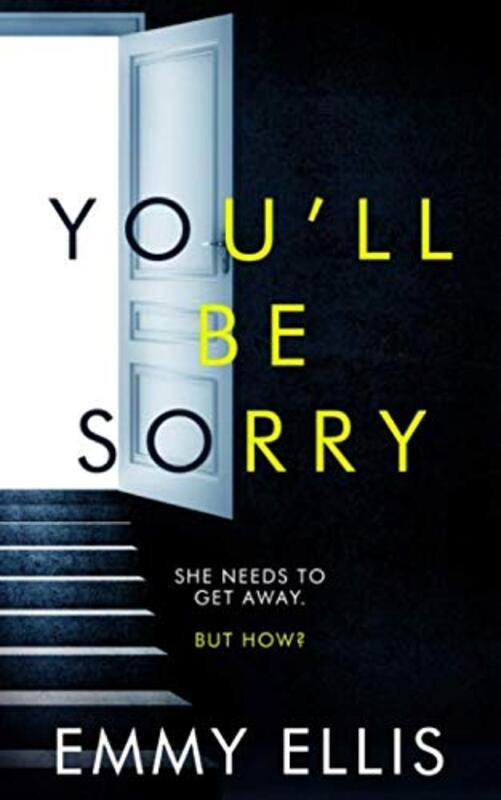 Book cover for "You'll Be Sorry" by Emmy Ellis