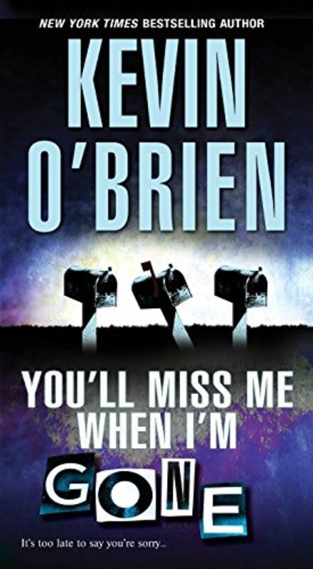 Book cover for "You'll Miss Me When I'm Gone" by Kevin O'Brien