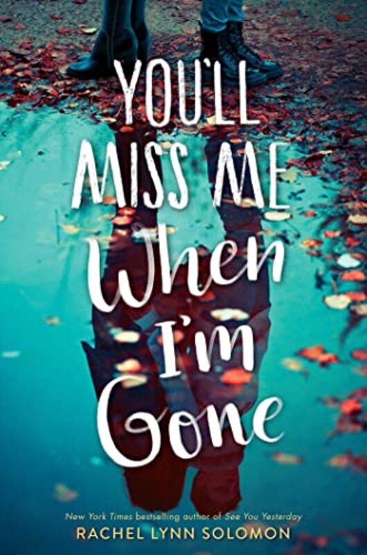 Book cover for "You'll Miss Me When I'm Gone" by Rachel Lynn Solomon