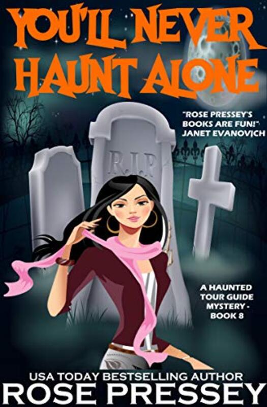 Book cover for "You'll Never Haunt Alone" by Rose Pressey