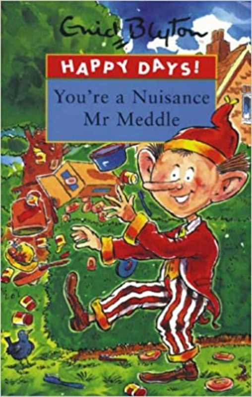 Book cover for "You're A Nuisance Mr Meddle" by Enid Blyton