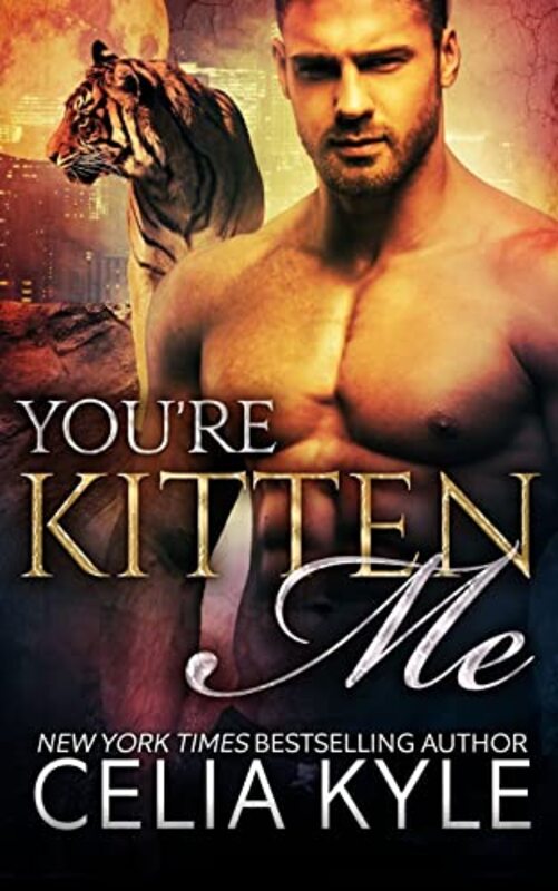 Book cover for "You're Kitten Me" by Celia Kyle