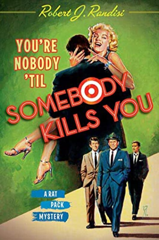 Book cover for "You're Nobody 'Til Somebody Kills You" by Robert J Randisi
