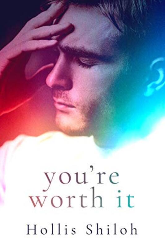 Book cover for "You're Worth It" by Hollis Shiloh
