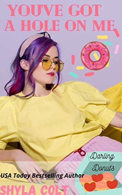 Book cover for "You've Got A Hole On Me" by Shyla Colt