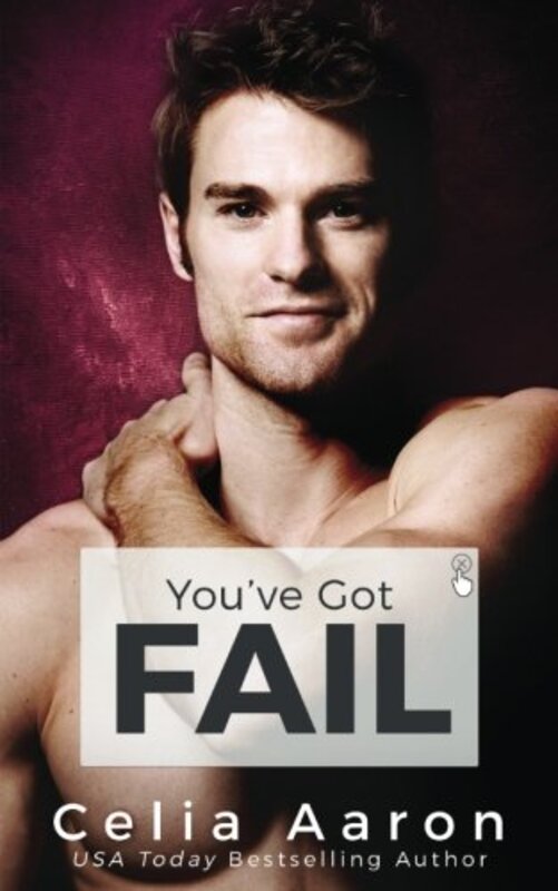 Book cover for "You've Got Fail" by Celia Aaron