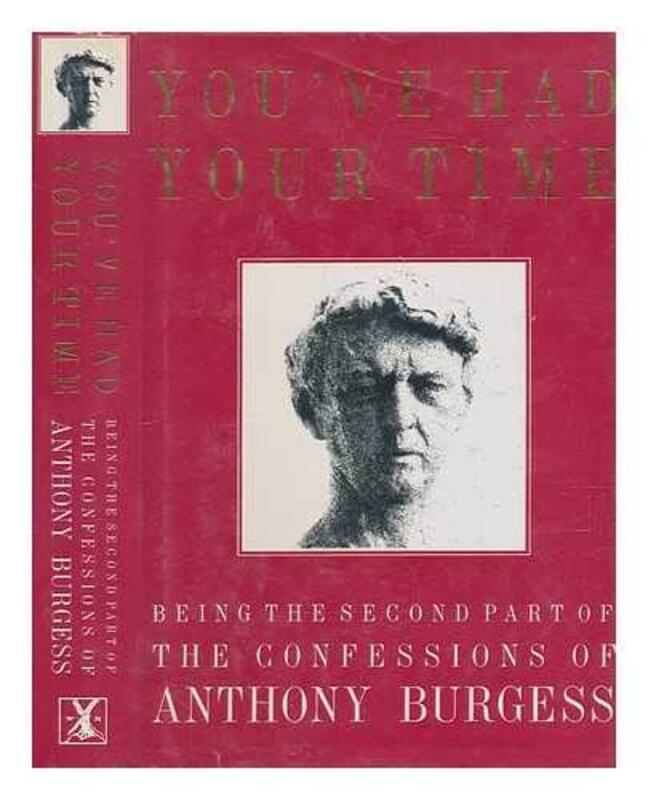 Book cover for "You've Had Your Time" by Anthony Burgess