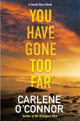Book cover for "You Have Gone Too Far" by Carlene O'Connor