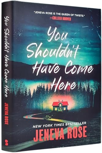 Book cover for "You Shouldn't Have Come Here" by Jeneva Rose