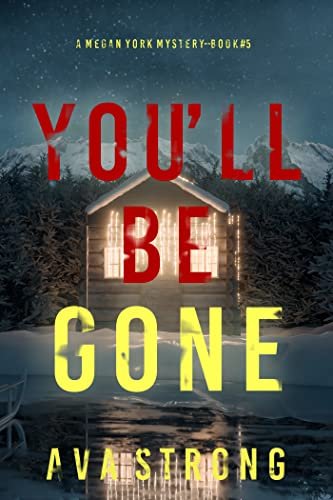 Book cover for "You'll Be Gone" by Ava Strong