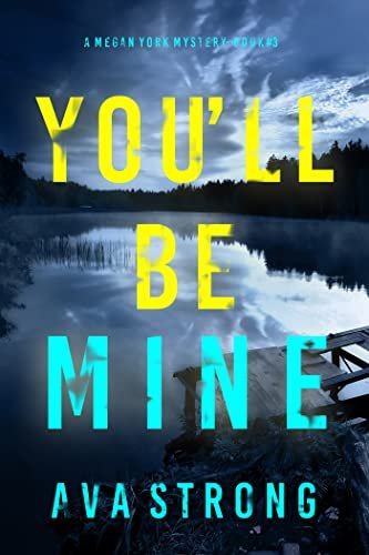 Book cover for "You'll Be Mine" by Ava Strong
