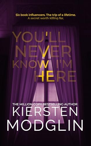 Book cover for "You'll Never Know I'm Here" by Kiersten Modglin