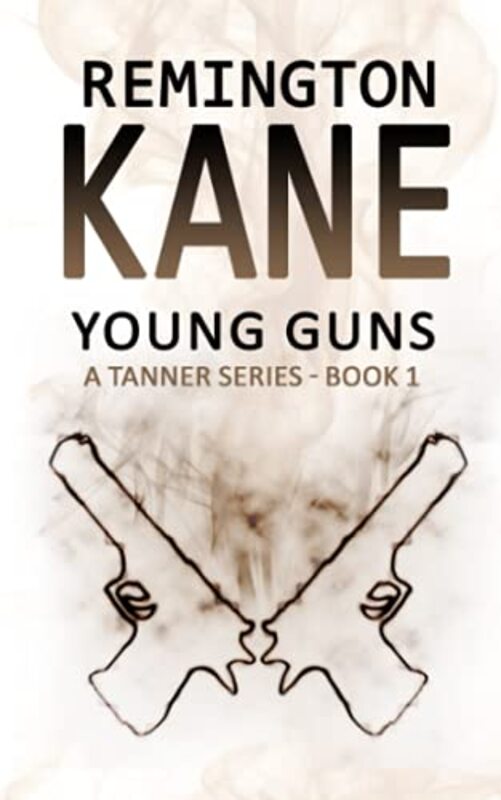 Book cover for "Young Guns" by Remington Kane