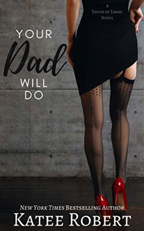 Book cover for "Your Dad Will Do" by Katee Robert