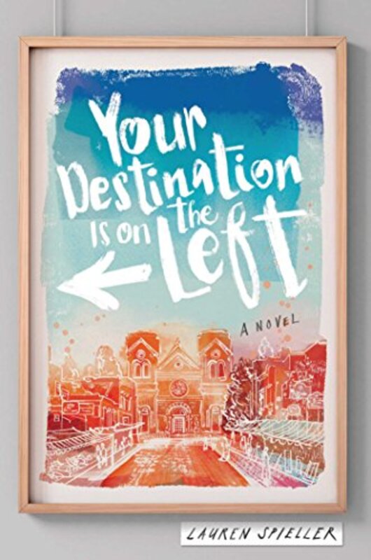 Book cover for "Your Destination Is on the Left" by Lauren Spieller
