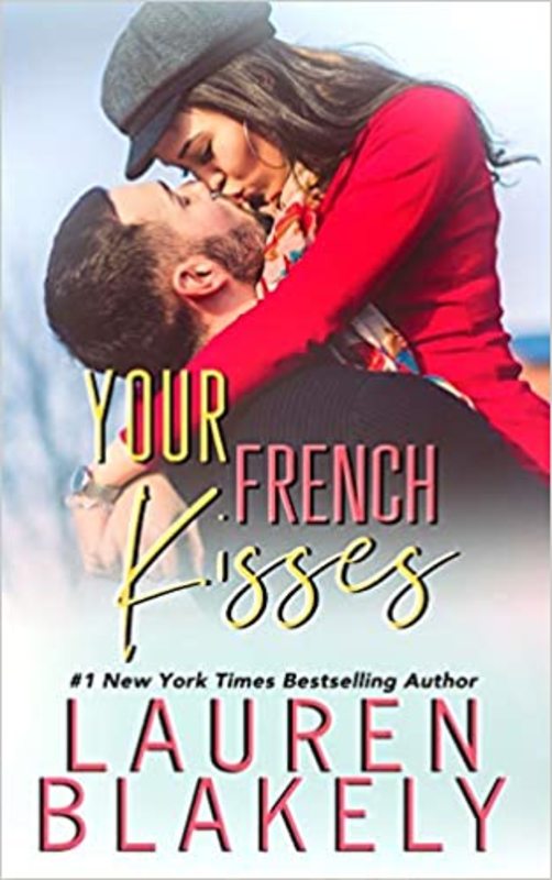 Book cover for "Your French Kisses" by Lauren Blakely