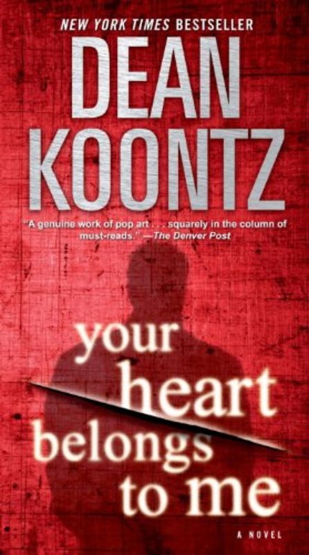 Book cover for "Your Heart Belongs to Me" by Dean Koontz
