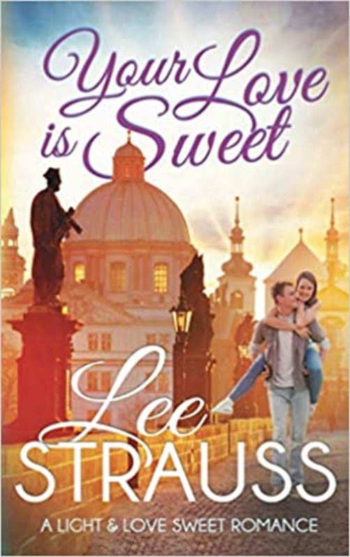 Book cover for "Your Love is Sweet" by Lee Strauss