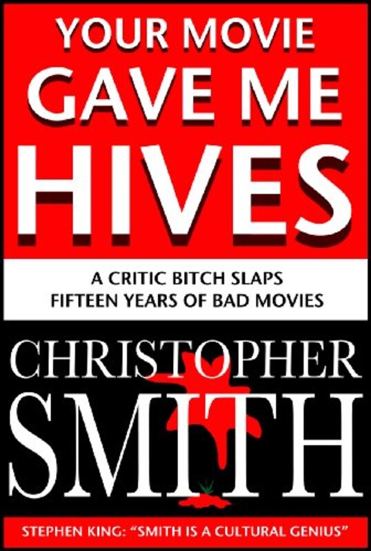 Book cover for "Your Movie Gave Me Hives" by Christopher Smith