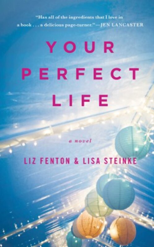 Book cover for "Your Perfect Life" by Liz Fenton