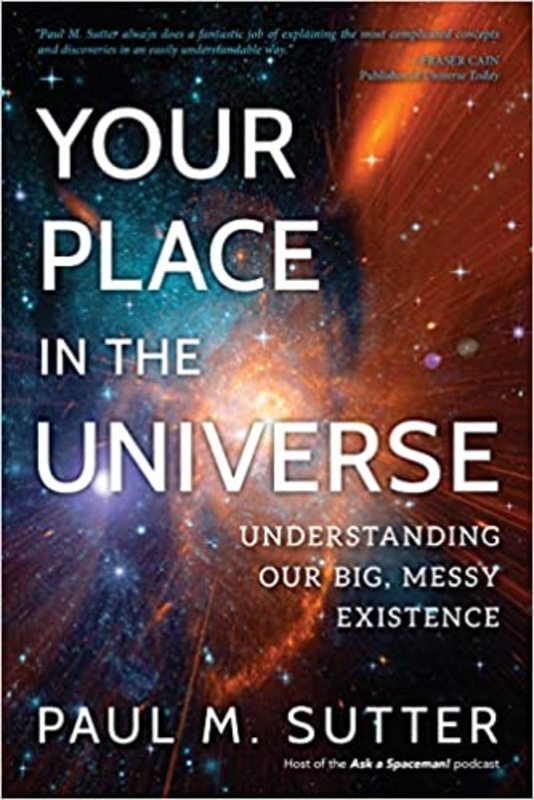 Book cover for "Your Place in the Universe" by Paul M. Sutter